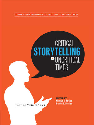cover image of Critical Storytelling in Uncritical Times